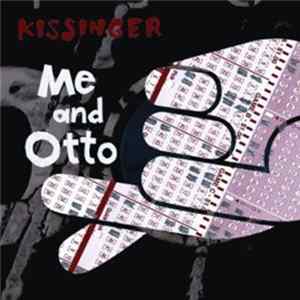 Kissinger - Me and Otto FLAC
