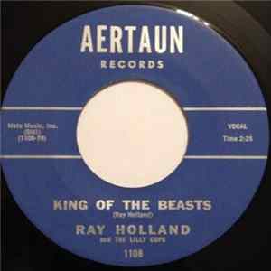 Ray Holland And The Lilly Cups - King Of The Beasts FLAC