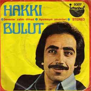 Hakkı Bulut - Sevenler Zalim Olmaz / Ayırmayın Sevenleri FLAC