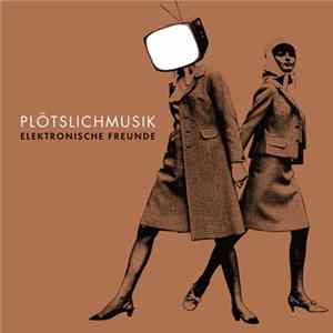 Plötslichmusik - Elektronische Freunde FLAC