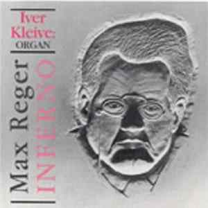 Iver Kleive - Max Reger - Inferno FLAC