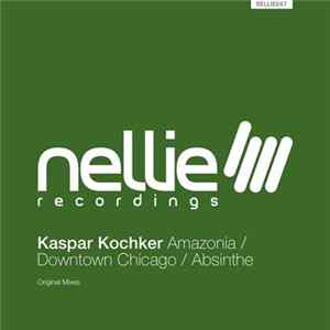 Kaspar Kochker - Amazonia / Downtown Chicago / Absinthe FLAC