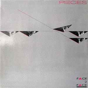 Pieces - Face 2 Face FLAC