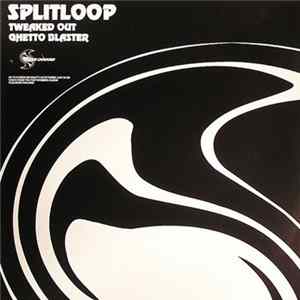 Splitloop - Tweaked Out FLAC