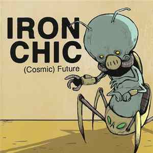 Iron Chic - (Cosmic) Future FLAC
