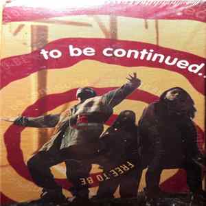 To Be Continued... - Free To Be FLAC