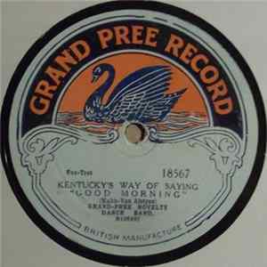 Grand-Pree Novelty Dance Band - Kentucky's Way Of Saying "Good Morning" / Don't Wake Me Up FLAC