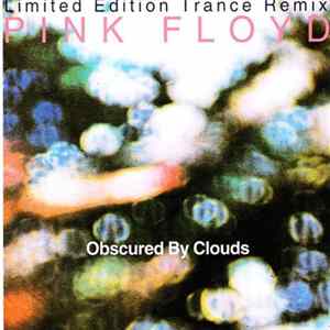 Pink Floyd - Obscured By Clouds - Limited Edition Trance Remix FLAC