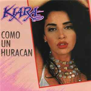 Kiara - Como Un Huracan FLAC