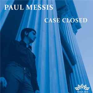 Paul Messis - Case Closed FLAC