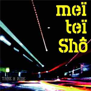Meï Teï Shô - Take A Ride FLAC