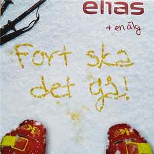 Elias - Fort Ska Det Gå FLAC