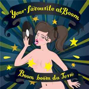Boom Boom Du Terre - Your Favourite AlBoom FLAC