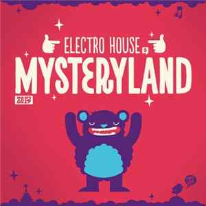 Various - Electro House @ Mysteryland 2013 FLAC