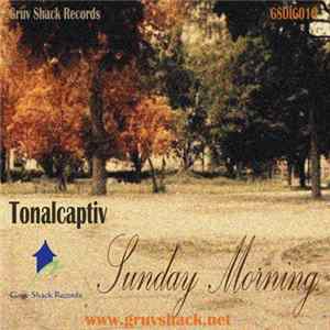 Tonalcaptiv - Sunday Morning FLAC
