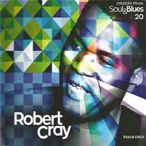 Robert Cray - Coleção Folha Soul & Blues 20 FLAC