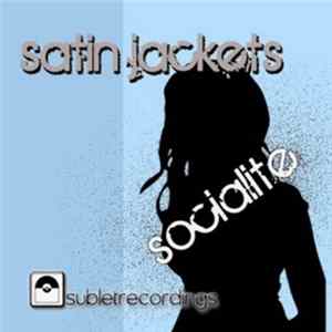 Satin Jackets - Socialite FLAC