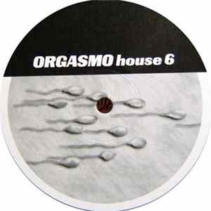 Orgasmo - House 6 FLAC
