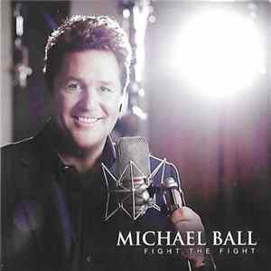 Michael Ball - Fight The Fight FLAC