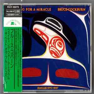 Bruce Cockburn - Waiting for a Miracle (Singles 1970-1987) FLAC