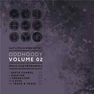 Implosion Quintet, Oddhoody, Dreadcore - Oddhoody Volume 02 FLAC