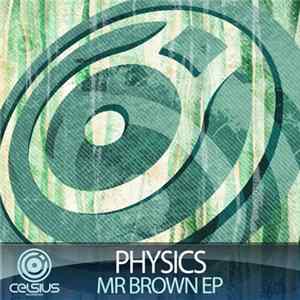 Physics - Mr. Brown EP FLAC