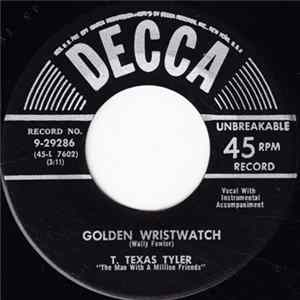T. Texas Tyler - Golden Wristwatch / River Girl FLAC