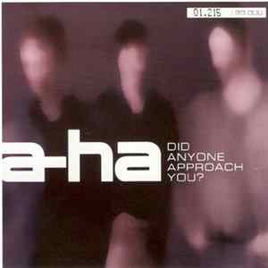 a-ha - Did Anyone Approach You? FLAC