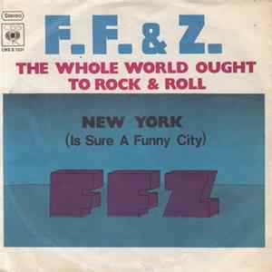 F. F. & Z. - The Whole World Ought To Rock & Roll FLAC