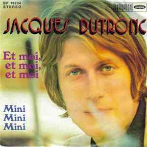 Jacques Dutronc - Et Moi, Et Moi, Et Moi / Mini, Mini, Mini FLAC
