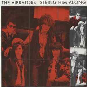 The Vibrators - String Him Along FLAC