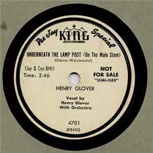 Henry Glover - Underneath The Lamp Post / Lovers Only FLAC