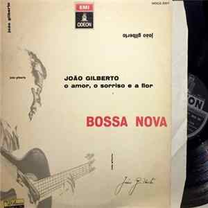 João Gilberto - O Amor, O Sorriso E A Flor FLAC