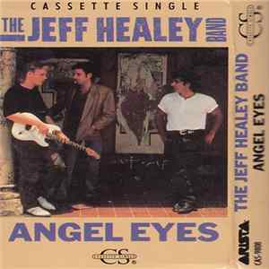 The Jeff Healey Band - Angel Eyes FLAC