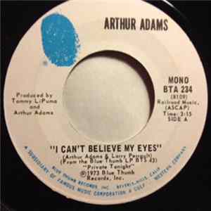 Arthur Adams - I Can't Believe My Eyes / Everything I Ever Wanted In A Girl FLAC