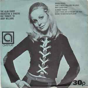 Alan Caddy Orchestra & Singers - Pay Tribute To Andy Williams FLAC