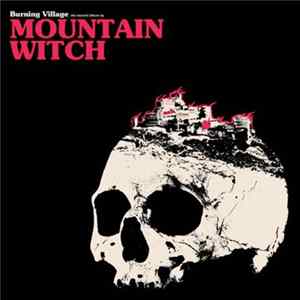 Mountain Witch - Burning Village FLAC