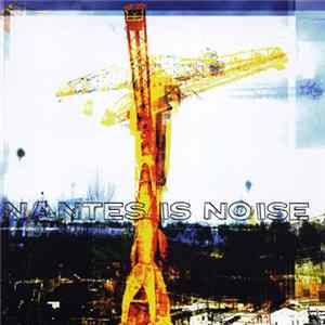 Various - Nantes Is Noise FLAC