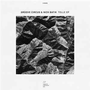 Groove Circus & Nick Batik - Tolle EP FLAC