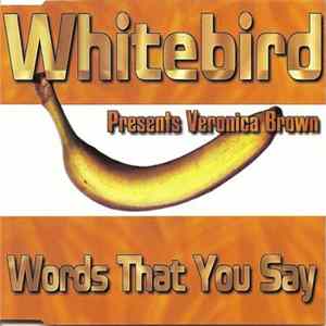 Whitebird Presents Veronica Brown - Words That You Say FLAC