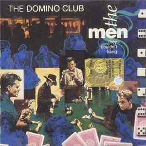 The Men They Couldn't Hang - The Domino Club FLAC