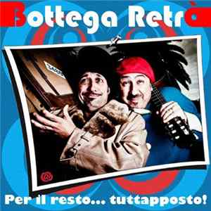 Bottega Retrò - Per il resto...Tuttapposto! FLAC