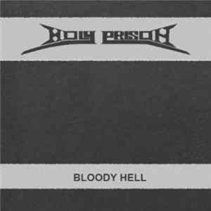 Holy Prison - Bloody Hell FLAC