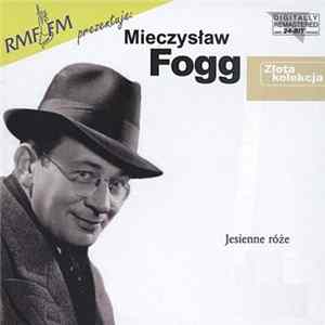 Mieczysław Fogg - Złota Kolekcja - Jesienne Róże FLAC