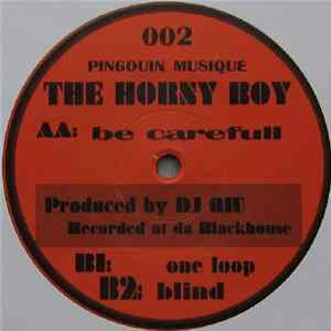 The Horny Boy - Be Careful / Blind FLAC