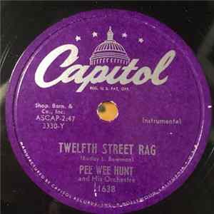 Pee Wee Hunt And His Orchestra - Twelfth Street Rag / The Charleston FLAC