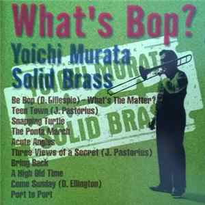 Yoichi Murata Solid Brass - What's Bop? FLAC