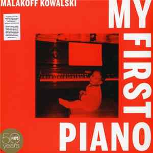 Malakoff Kowalski - My First Piano FLAC