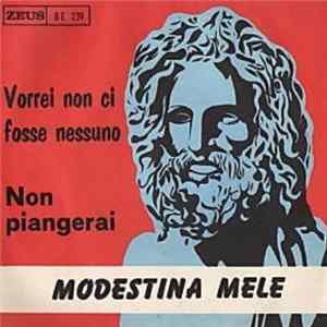 Modestina Mele - Vorrei Non Ci Fosse Nessuno / Non Piangerai FLAC