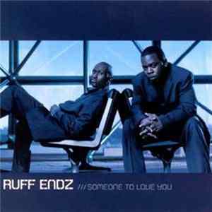 Ruff Endz - Someone To Love You FLAC